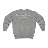 Eat Your Greens Sweatshirt