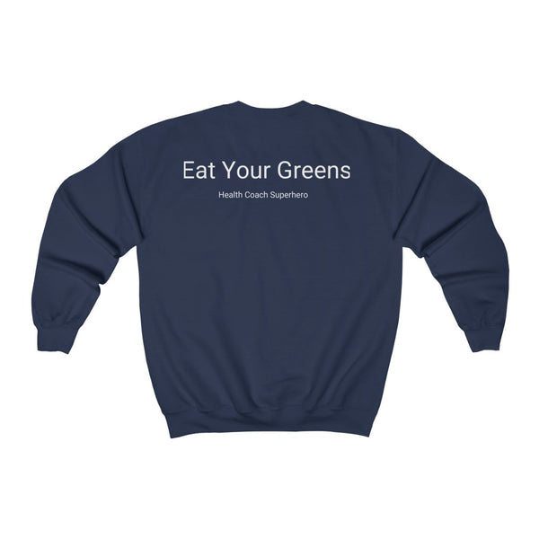 Eat Your Greens Sweatshirt